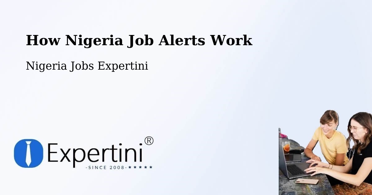 Job Alert System Overview – Ode - Nigeria Jobs Expertini