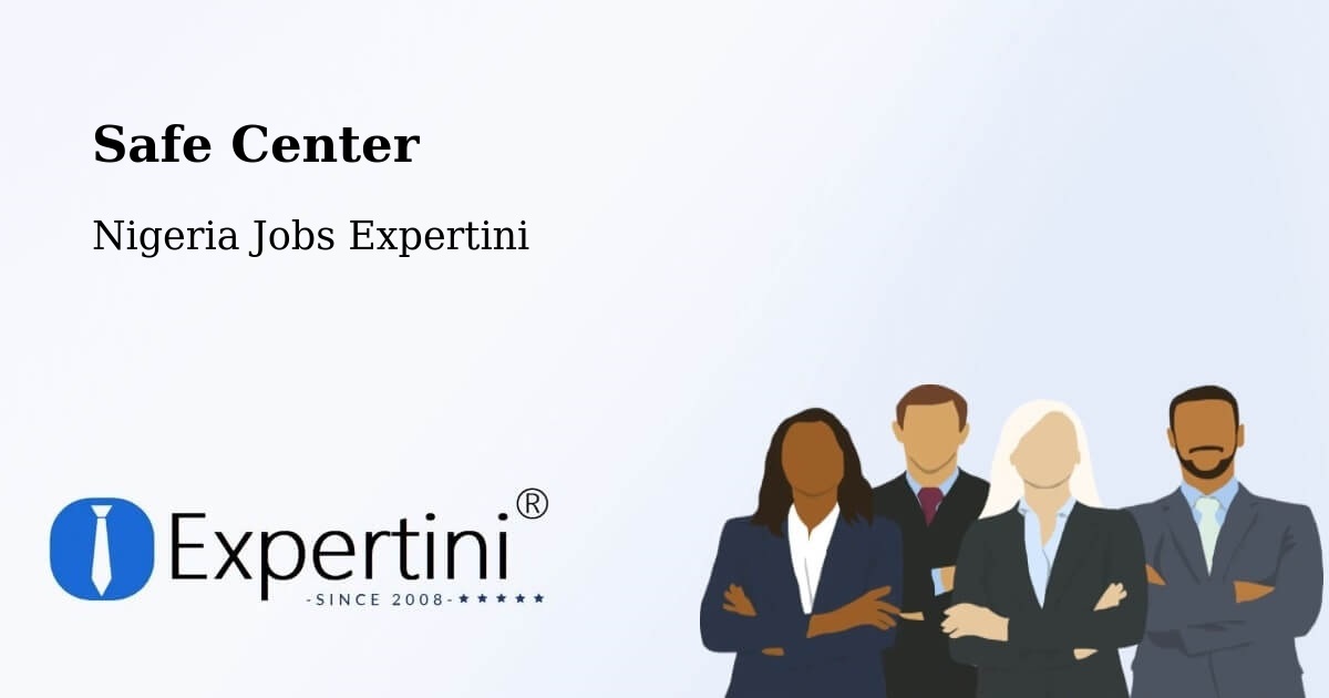 Safety Center – Ode - Nigeria Jobs Expertini