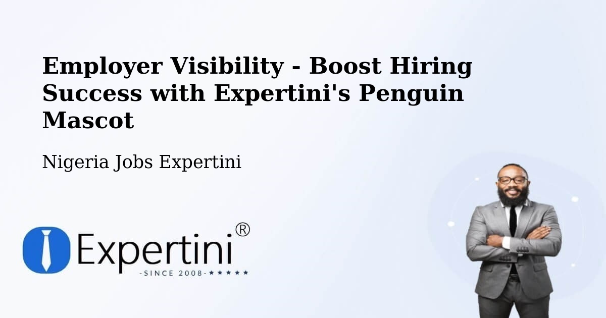 Employer Visibility Strategy – Ode - Nigeria Jobs Expertini
